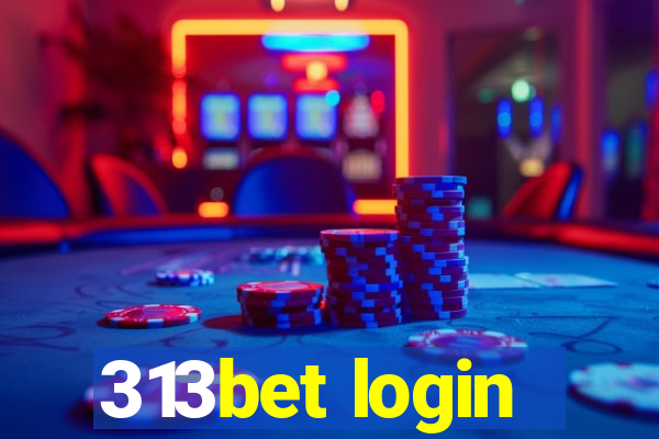 313bet login